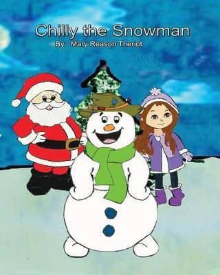 Chilly the Snowman(English, Paperback, Theriot Mary Reason)