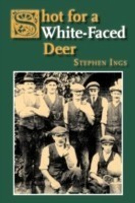 Shot for a White-Faced Deer(English, Paperback, Ings Stephen)