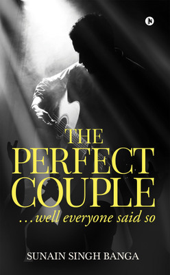 The Perfect Couple(English, Paperback, Sunain Singh Banga)