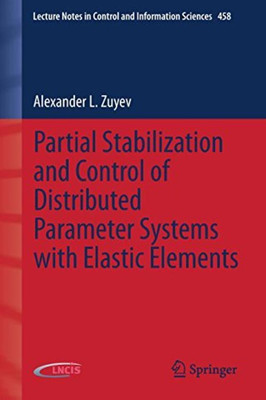 Partial Stabilization and Control of Distributed Parameter Systems with Elastic Elements(English, Paperback, Zuyev Alexander L.)