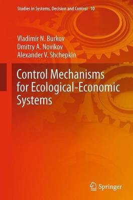 Control Mechanisms for Ecological-Economic Systems(English, Hardcover, Burkov Vladimir N.)