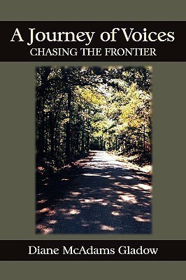 A Journey of Voices: Chasing the Frontier(English, Paperback, Gladow Diane McAdams)