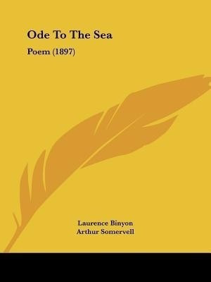 Ode To The Sea(English, Paperback, Binyon Laurence)
