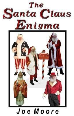 The Santa Claus Enigma(English, Paperback, Moore Joe)