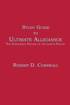 Study Guide to Ultimate Allegiance(English, Paperback, Cornwall Robert D)