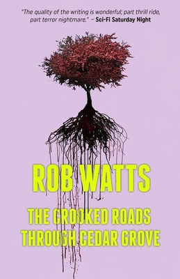 The Crooked Roads through Cedar Grove(English, Paperback, Watts Rob)