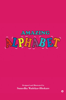 Amazing Alphabet(English, Paperback, Sumedha Wadekar-Bhokare)