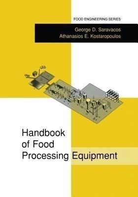 Handbook of Food Processing Equipment(English, Paperback, Saravacos George D.)