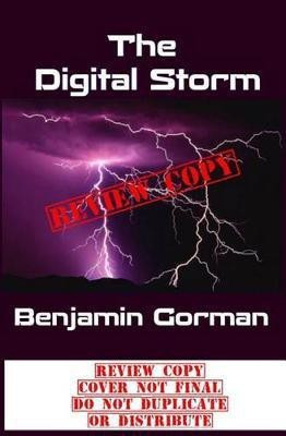 The Digital Storm(English, Paperback, Gorman Benjamin)
