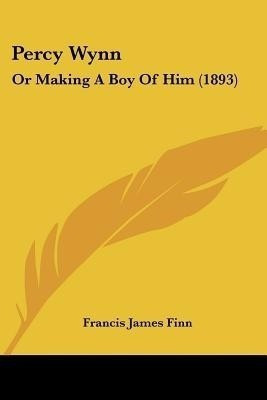 Percy Wynn(English, Paperback, Finn Francis James)