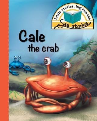 Cale the crab(English, Paperback, Shepherd Jacqui)
