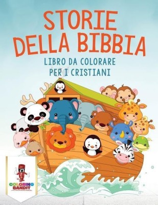 Storie Della Bibbia(Italian, Paperback, Coloring Bandit)