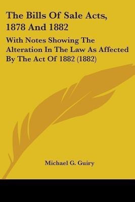The Bills Of Sale Acts, 1878 And 1882(English, Paperback, Guiry Michael G)