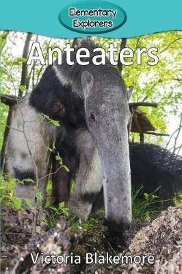 Anteaters(English, Paperback, Blakemore Victoria)