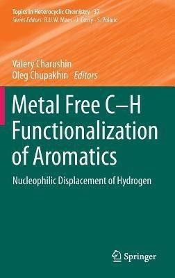 Metal Free C-H Functionalization of Aromatics(English, Hardcover, unknown)