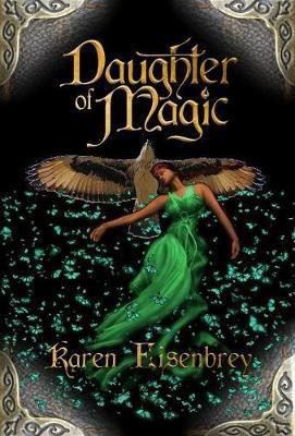 Daughter of Magic(English, Hardcover, Eisenbrey Karen)