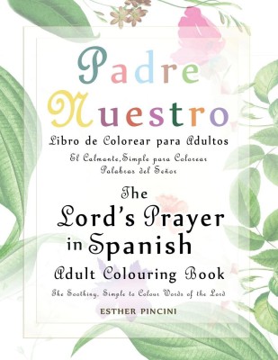 The Lord's Prayer in Spanish Adult Colouring Book(Spanish, Paperback, Pincini Esther)