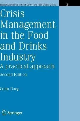 Crisis Management in the Food and Drinks Industry: A Practical Approach(English, Hardcover, Doeg Colin)