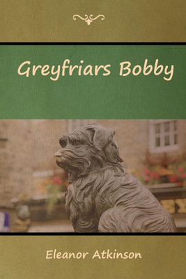 Greyfriars Bobby(English, Paperback, Atkinson Eleanor)