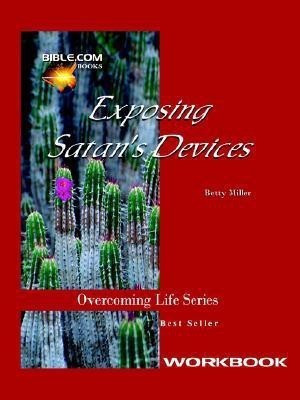 Exposing Satan's Devices Workbook(English, Paperback, Miller Betty)