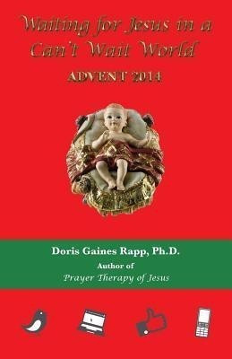 Waiting for Jesus in a Can't Wait World(English, Paperback, Rapp Doris Gaines)