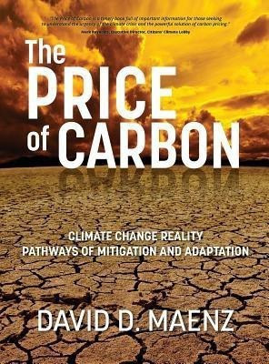 The Price of Carbon(English, Hardcover, Maenz David D)
