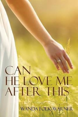 Can He Love Me After This(English, Paperback, Warner Wanda Folk)
