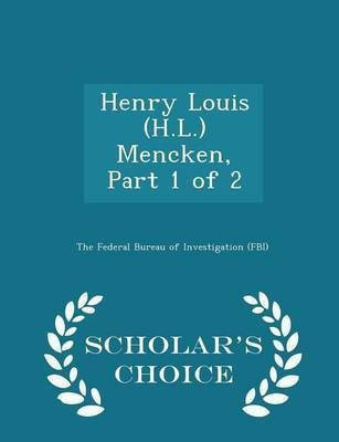 Henry Louis (H.L.) Mencken, Part 1 of 2 - Scholar's Choice Edition(English, Paperback, unknown)