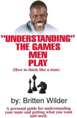 Understanding the Games Men Play(English, Paperback, Wilder Britten)
