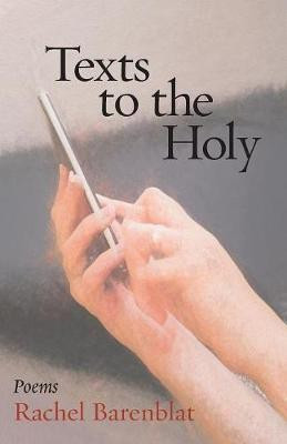 Texts to the Holy(English, Paperback, Barenblat Rachel)