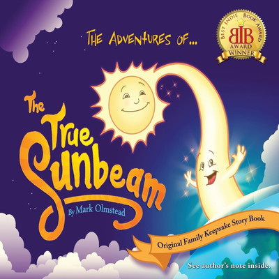 The Adventures of The True Sunbeam(English, Paperback, Olmstead Mark)