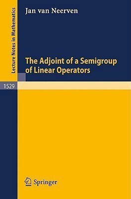 The Adjoint of a Semigroup of Linear Operators(English, Paperback, Neerven Jan van)