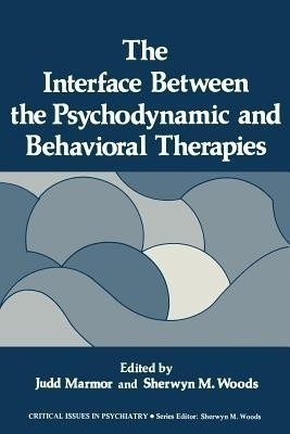 The Interface Between the Psychodynamic and Behavioral Therapies(English, Paperback, unknown)