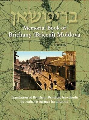 Memorial Book of Brichany, Moldova - It's Jewry in the First Half of Our Century(English, Hardcover, unknown)