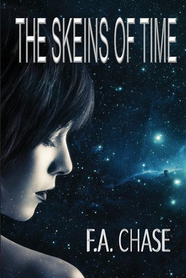 The Skeins of Time(English, Paperback, Chase F A)