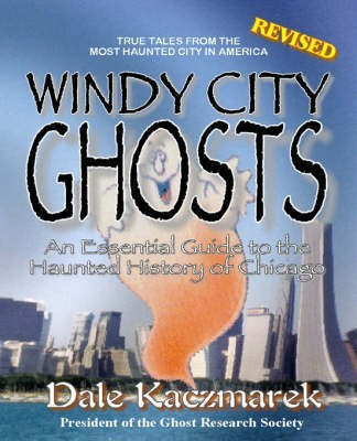Windy City Ghosts(English, Paperback, Kaczmarek Dale D)