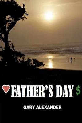 Father's Day(English, Paperback, Alexander Gary)