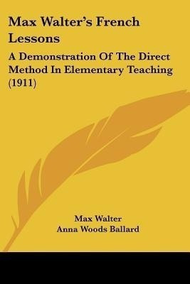 Max Walter's French Lessons(English, Paperback, Walter Max)
