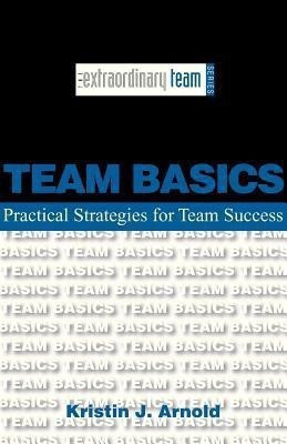 Team Basics(English, Paperback, Arnold Kristin J)