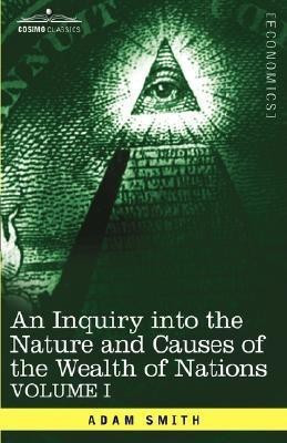 An Inquiry Into the Nature and Causes of the Wealth of Nations(English, Hardcover, Smith Adam)
