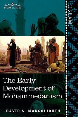 The Early Development of Mohammedanism(English, Paperback, Margoliouth David S)