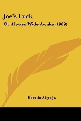 Joe's Luck(English, Paperback, Alger Horatio)