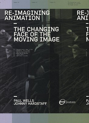 Re-Imagining Animation  - The Changing Face of the Moving Image(English, Paperback, Wells Paul)