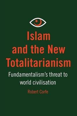 Islam and the New Totalitarianism(English, Paperback, Corfe Robert)