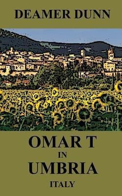 Omar T in Umbria(English, Paperback, Dunn Deamer)