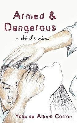 Armed and Dangerous(English, Paperback, Cotton Yolanda Atkins)