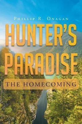 Hunter's Paradise(English, Paperback, Onagan Phillip R)