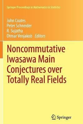 Noncommutative Iwasawa Main Conjectures over Totally Real Fields(English, Paperback, unknown)