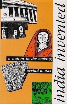 India Invented  - A Nation-in-the Making(English, Paperback, Das Arvind N)