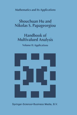Handbook of Multivalued Analysis(English, Paperback, Shouchuan Hu Nikolaos S.)